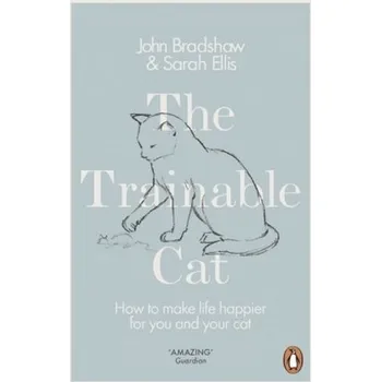 Příroda The Trainable Cat - Bradshaw, John