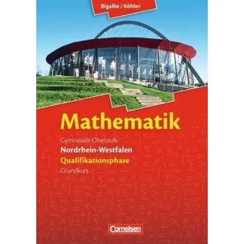 Učebnice Qualifikationsphase für den Grundkurs, Schülerbuch - Bigalke, Anton