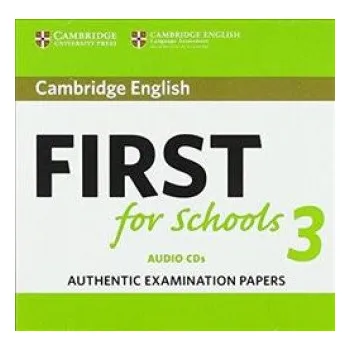 Anglický jazyk Cambridge English First for Schools 3 Audio CDs (EN)
