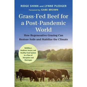 Kniha Grass-Fed Beef for a Post-Pandemic World - Shinn, Ridge; Pledger, Lynne