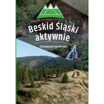 Cestování Beskid Śląski aktywnie - praca zbiorowa