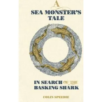 Příroda A Sea Monster's Tale - Speedie, Colin