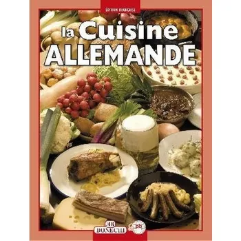 La Cuisine Allemande [FR] (2010, Brožovaná, Bonechi)