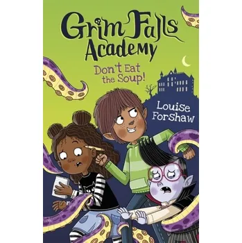 Don't Eat the Soup! - Forshaw Louise