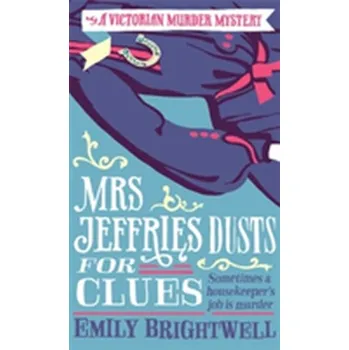 Mrs Jeffries Dusts For Clues - Brightwell, Emily