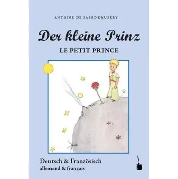 Pohádka Der Kleine Prinz. Le Petit Prince - Saint-Exupéry, Antoine de