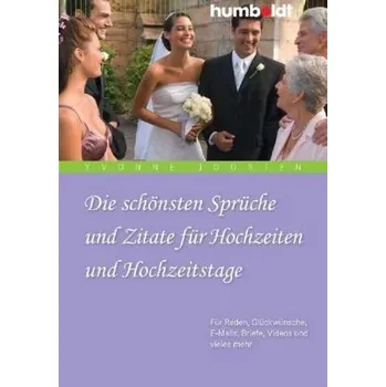 Die schönsten Sprüche und Zitate für Hochzeiten und Hochzeitstage - Joosten, Yvonne