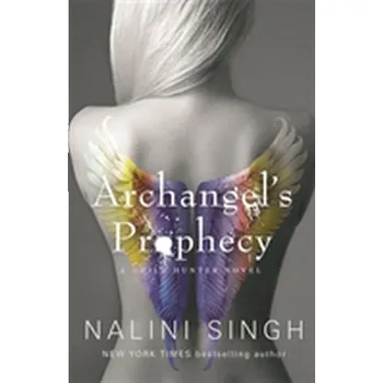 Archangel's Prophecy - Nalini Singh
