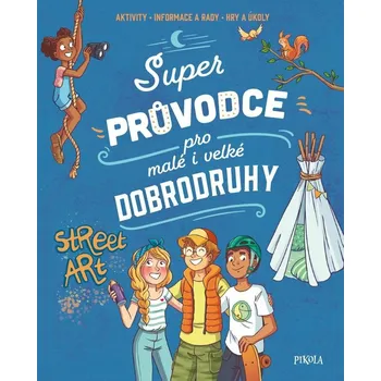 Bystrá hlava Super průvodce pro malé i velké dobrodruhy - Aurore Meyer (2024, pevná)