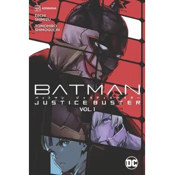 Batman: Justice Buster Vol. 1 - Shimizu, Eiichi