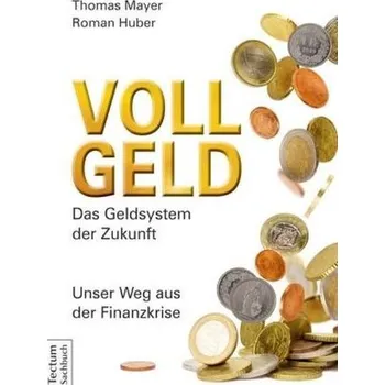 Vollgeld - Mayer, Thomas