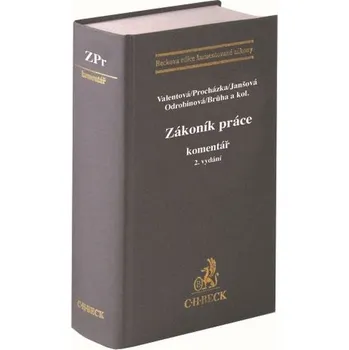 Zákoník práce. Komentář (2. vydání) - Klára Valentová Jan Procházka Marie Janšová
