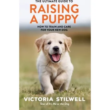 The Ultimate Guide to Raising a Puppy - Stilwell, Victoria