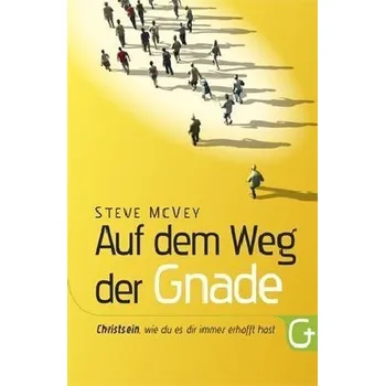 Auf dem Weg der Gnade - McVey, Steve [DE] (2018, Brožovaná, Grace today Verlag)