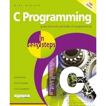 Technika C Programming in easy steps - McGrath, Mike