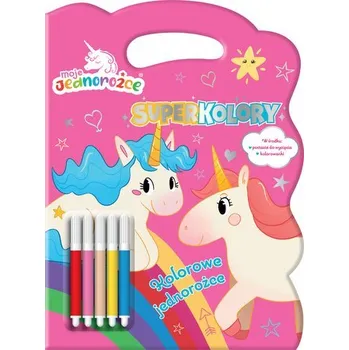 První čtění Kolorowe jednorożce. Moje Jednorożce. SuperKolory - opracowanie zbiorowe