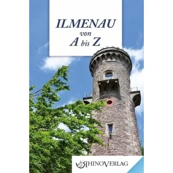 Cestování Ilmenau von A bis Z - Ullrich, Eckhard