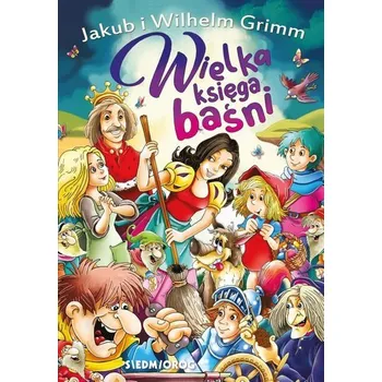 Pohádka Wielka księga baśni - Jakubgrimm, Wilhelm Grimm