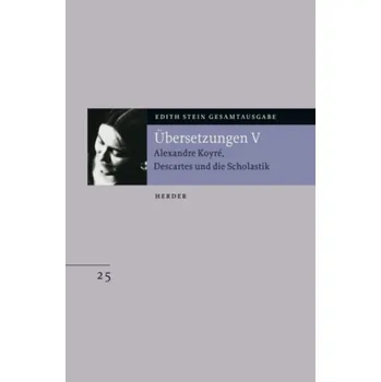 Übersetzung von Alexandre Koyre, Descartes und die Scholastik - Koyre, Alexandre