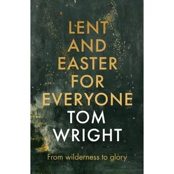 Lent and Easter for Everyone - Wright, Tom