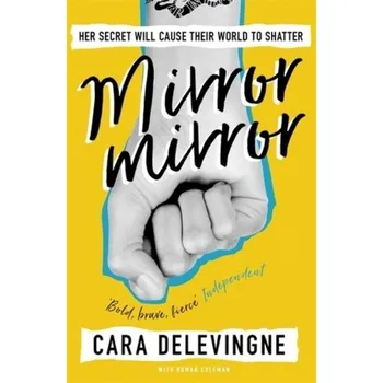 Mirror, Mirror - Delevingne, Cara [EN] (2018, Brožovaná, Orion Publishing Group)