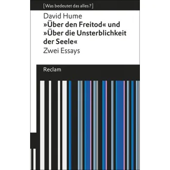 Über den Freitod / Über die Unsterblichkeit der Seele - Hume, David