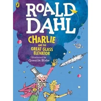 Charlie and the Great Glass Elevator (colour edition) - Roald Dahl