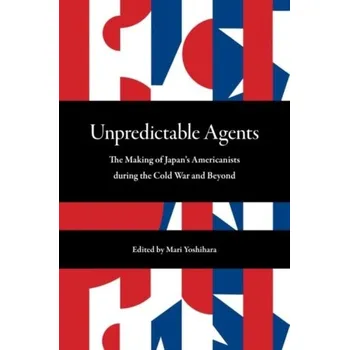 Populárně naučná literatura pro dospělé Unpredictable Agents - Yaguchi, Yujin; Iijima, Mariko; Itatsu, Yuko; Izumi, Masumi; Kina, Ikue; Kitamura, Hiroshi; Nakatani, Sanae; Sekiguchi,
