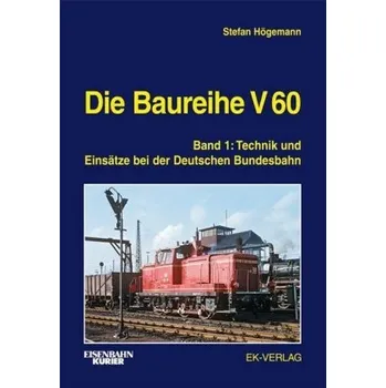 Die Baureihe V 60 Band 01 - Traube, Manfred