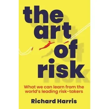 Umění The Art of Risk - Harris, Richard