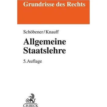 Allgemeine Staatslehre - Schöbener, Burkhard [DE] (2022, Brožovaná, Beck C. H.)