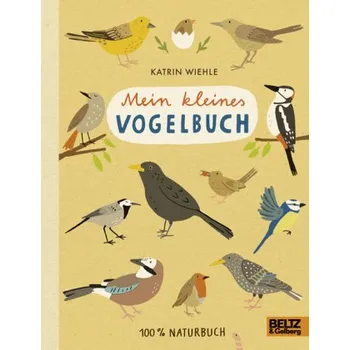 Mein kleines Vogelbuch - Wiehle, Katrin