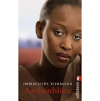 Literární biografie Aschenblüte - Immaculée Ilibagiza