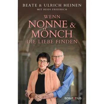 Osobní rozvoj Wenn Nonne und Mönch die Liebe finden - Heinen, Beate
