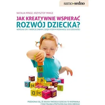 Jak kreatywnie wspierać rozwój dziecka? - NATALIA MINGE