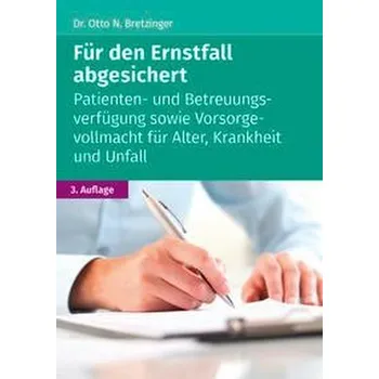 Für den Ernstfall abgesichert (3. Auflage) - Bretzinger, Otto N.