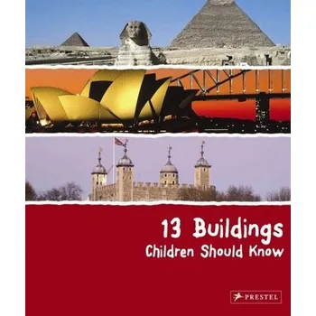 Cestování 13 Buildings Children Should Know - Roeder, Annette