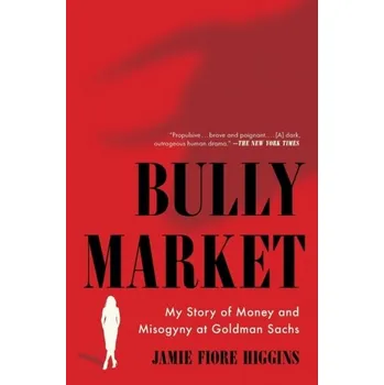 Literární biografie Bully Market - Higgins, Jamie Fiore [EN] (2023, Brožovaná, Simon & Schuster)