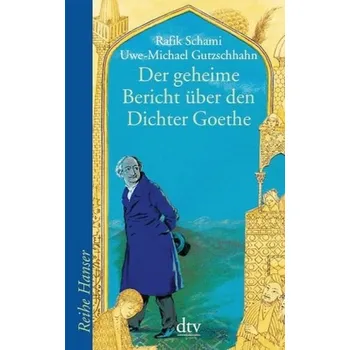 Der geheime Bericht über den Dichter Goethe, der eine Prüfung auf einer arabischen Insel bestand - Rafik Schami
