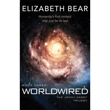 Worldwired - Elizabeth Bear