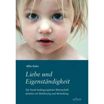 Liebe und Eigenständigkeit - Kohn, Alfie
