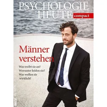 Psychologie Heute compact. Männer verstehen!