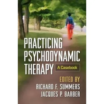 Practicing Psychodynamic Therapy