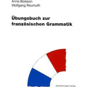 Übungsbuch zur französischen Grammatik - Boisson, Anne