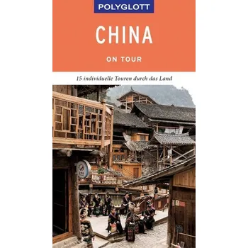 Cestování POLYGLOTT on tour Reiseführer China - Rössig, Wolfgang