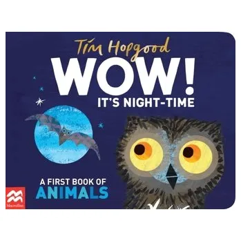 První čtění WOW! It's Night-time - Hopgood, Tim [EN] (2022, Formát desky, Pan Macmillan)