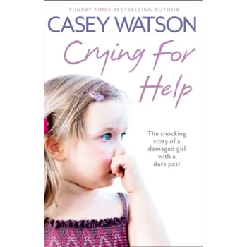 Literární biografie Crying for Help - Casey Watson