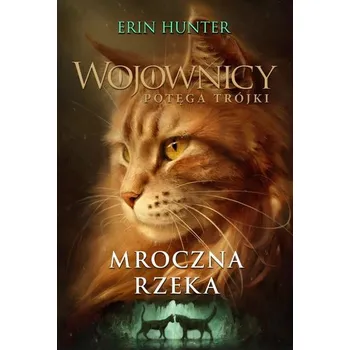 Wojownicy T.14 Mroczna rzeka - Erin Hunter