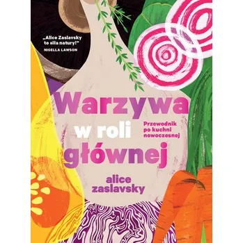 Warzywa w roli głównej - Zaslavsky, Alice