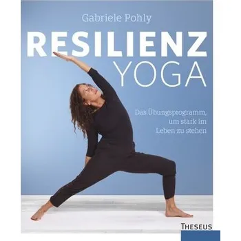 Resilienz Yoga - Pohly, Gabriele